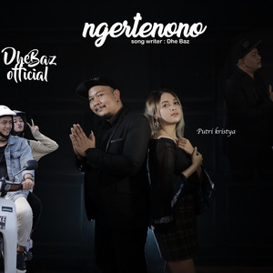 Download Lagu DHE BAZ, Putri Kristya - NGERTENONO MP3 Download Lagu DHE BAZ, Putri Kristya - NGERTENONO MP3