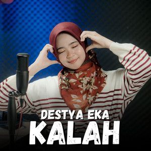 Download Lagu Destya Eka - Kalah MP3 Download Lagu Destya Eka - Kalah MP3