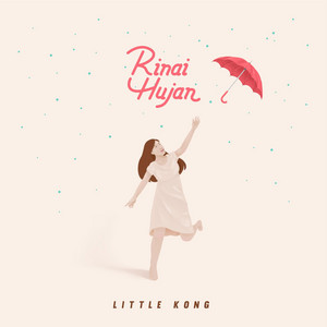 Download Lagu Little Kong - Rinai Hujan MP3 Download Lagu Little Kong - Rinai Hujan MP3