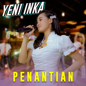 Download Lagu Yeni Inka - Penantian - Live Version MP3 Download Lagu Yeni Inka - Penantian - Live Version MP3