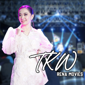 Download Lagu Rena Movies - TKW MP3 Download Lagu Rena Movies - TKW MP3