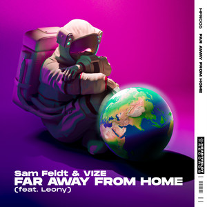 Download Lagu Sam Feldt, VIZE, Leony - Far Away From Home (feat. Leony) MP3 Download Lagu Sam Feldt, VIZE, Leony - Far Away From Home (feat. Leony) MP3
