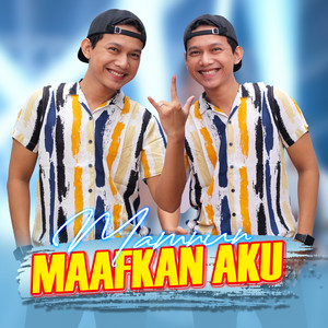 Download Lagu Mamnun - Maafkan Aku MP3 Download Lagu Mamnun - Maafkan Aku MP3