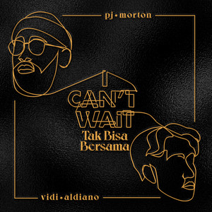 Download Lagu PJ Morton, Vidi Aldiano - I Can't Wait x Tak Bisa Bersama MP3 Download Lagu PJ Morton, Vidi Aldiano - I Can't Wait x Tak Bisa Bersama MP3