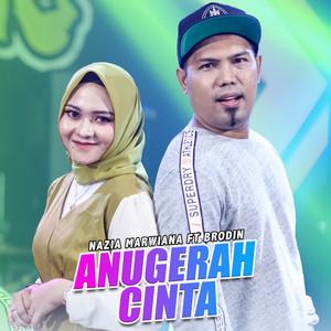 Download Lagu Nazia Marwiana, Brodin - Anugerah Cinta MP3 Download Lagu Nazia Marwiana, Brodin - Anugerah Cinta MP3