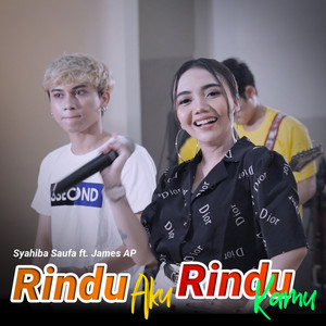 Download Lagu Syahiba Saufa, James AP - Rindu Aku Rindu Kamu - Koplo Version MP3