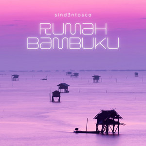 Download Lagu sind3ntosca - Rumah Bambuku MP3 Download Lagu sind3ntosca - Rumah Bambuku MP3