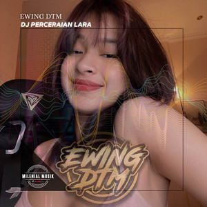 Download Lagu Ewing DTM - DJ PERCERAIAN LARA MP3 Download Lagu Ewing DTM - DJ PERCERAIAN LARA MP3