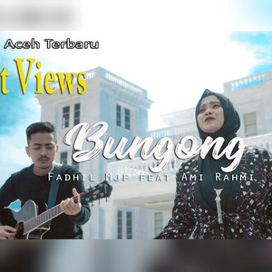 Download Lagu Fadhil Mjf, Ami Rahmi - Bungoeng MP3 Download Lagu Fadhil Mjf, Ami Rahmi - Bungoeng MP3
