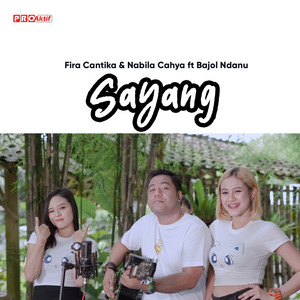 Download Lagu Fira Cantika & Nabila, Bajol Ndanu - Sayang MP3 Download Lagu Fira Cantika & Nabila, Bajol Ndanu - Sayang MP3