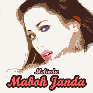 Download Lagu Melinda - Mabok Janda MP3 Download Lagu Melinda - Mabok Janda MP3