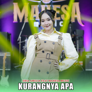 Download Lagu Ersa Amelia, Mahesa Music - Kurangnya Apa MP3