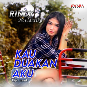 Download Lagu Rindy Noviantika - Kau Duakan Aku MP3 Download Lagu Rindy Noviantika - Kau Duakan Aku MP3