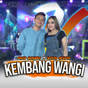 Download Lagu DAVID CHANDRA, Shinta Arsinta - Kembang Wangi MP3