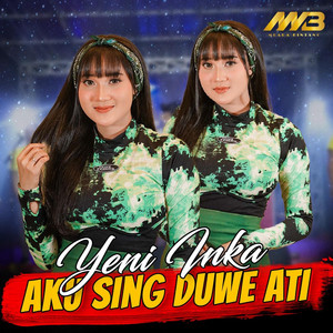 Download Lagu Yeni Inka - Aku Sing Duwe Ati MP3