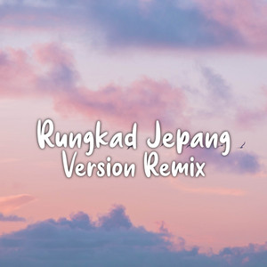 Download Lagu Dwipa Nation - Rungkad Jepang Version - Remix MP3 Download Lagu Dwipa Nation - Rungkad Jepang Version - Remix MP3
