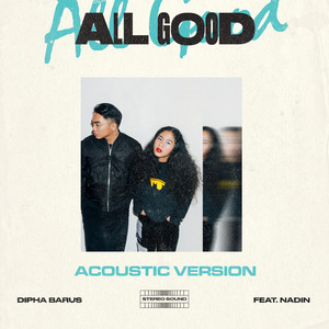 Download Lagu Dipha Barus, Nadin Amizah - All Good - Acoustic Version MP3 Download Lagu Dipha Barus, Nadin Amizah - All Good - Acoustic Version MP3