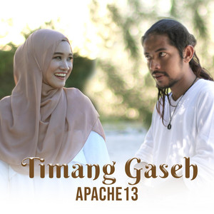 Download Lagu Apache13 - Timang Gaseh MP3 Download Lagu Apache13 - Timang Gaseh MP3