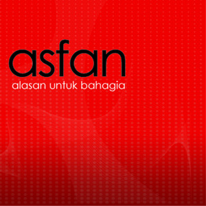 Download Lagu Asfan - Alasan Untuk Bahagia MP3 Download Lagu Asfan - Alasan Untuk Bahagia MP3
