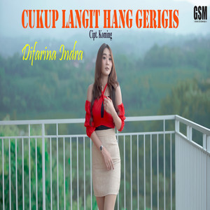 Download Lagu Difarina Indra - Cukup Langit Hang Gerigis MP3 Download Lagu Difarina Indra - Cukup Langit Hang Gerigis MP3