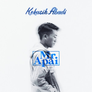 Download Lagu Mr Apai - Kekasih Abadi MP3 Download Lagu Mr Apai - Kekasih Abadi MP3