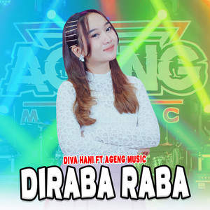 Download Lagu Diva Hani, Ageng Music - Diraba Raba MP3 Download Lagu Diva Hani, Ageng Music - Diraba Raba MP3