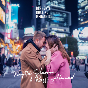 Download Lagu Nagita Slavina, Raffi Ahmad - Berhenti Buat Ku Menangis MP3 Download Lagu Nagita Slavina, Raffi Ahmad - Berhenti Buat Ku Menangis MP3