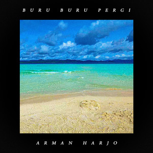 Download Lagu Arman Harjo - Buru Buru Pergi MP3 Download Lagu Arman Harjo - Buru Buru Pergi MP3