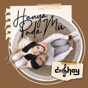 Download Lagu Deghay - Hanya Padamu MP3