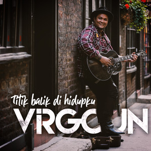 Download Lagu Virgoun - Titik Balik di Hidupku MP3 Download Lagu Virgoun - Titik Balik di Hidupku MP3