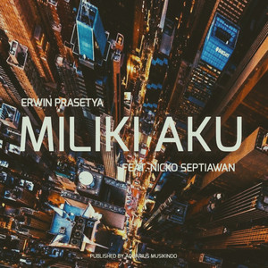 Download Lagu Erwin Prasetya, Nicko Septiawan - Miliki Aku MP3 Download Lagu Erwin Prasetya, Nicko Septiawan - Miliki Aku MP3
