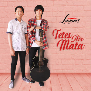 Download Lagu Laoneis - Tetes Air Mata MP3 Download Lagu Laoneis - Tetes Air Mata MP3