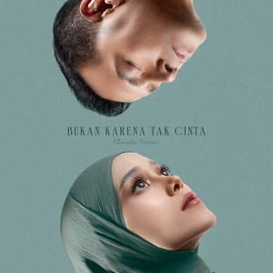Download Lagu Lesti, Judika - Bukan Karena Tak Cinta (Dangdut Version) MP3 Download Lagu Lesti, Judika - Bukan Karena Tak Cinta (Dangdut Version) MP3