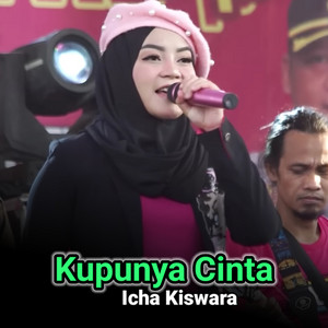 Download Lagu Icha Kiswara - Kupunya Cinta MP3 Download Lagu Icha Kiswara - Kupunya Cinta MP3