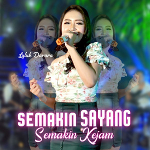 Download Lagu Luluk Darara - Semakin Sayang Semakin Kejam MP3 Download Lagu Luluk Darara - Semakin Sayang Semakin Kejam MP3