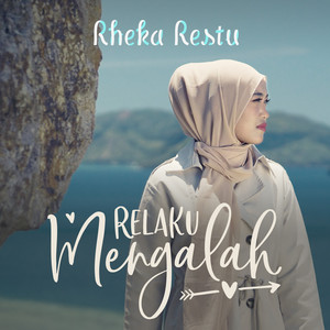 Download Lagu Rheka Restu - Relaku Mengalah MP3
