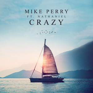 Download Lagu Mike Perry, Nathaniel - Crazy MP3 Download Lagu Mike Perry, Nathaniel - Crazy MP3