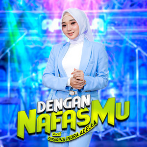 Download Lagu Difarina Indra Adella - Dengan Nafasmu MP3