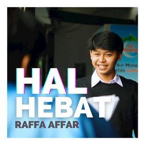 Download Lagu Raffa Affar - Hal Hebat MP3 Download Lagu Raffa Affar - Hal Hebat MP3