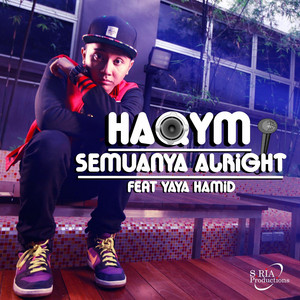 Download Lagu Haqym, Yaya Hamid - Semuanya Alright MP3 Download Lagu Haqym, Yaya Hamid - Semuanya Alright MP3