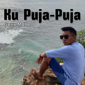 Download Lagu Gerry Mahesa - Ku Puja Puja (DJ Kentrung) MP3 Download Lagu Gerry Mahesa - Ku Puja Puja (DJ Kentrung) MP3