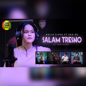 Download Lagu Kalia Siska, Ska 86 - SALAM TRESNO MP3 Download Lagu Kalia Siska, Ska 86 - SALAM TRESNO MP3