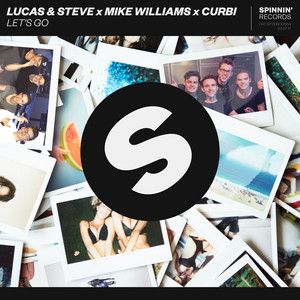 Download Lagu Lucas & Steve, Mike Williams, Curbi - Let's Go MP3 Download Lagu Lucas & Steve, Mike Williams, Curbi - Let's Go MP3