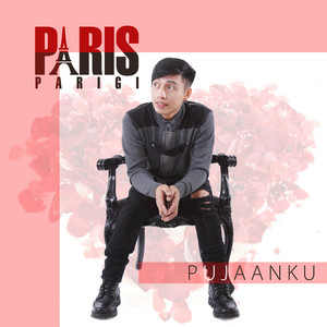 Download Lagu Paris Parigi - Pujaanku MP3 Download Lagu Paris Parigi - Pujaanku MP3
