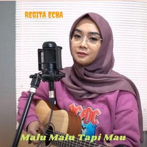 Download Lagu Regita Echa - Malu Malu Tapi Mau MP3 Download Lagu Regita Echa - Malu Malu Tapi Mau MP3