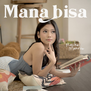 Download Lagu Rachel Manroe - Mana Bisa MP3