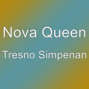 Download Lagu Nova Queen - Tresno Simpenan MP3 Download Lagu Nova Queen - Tresno Simpenan MP3