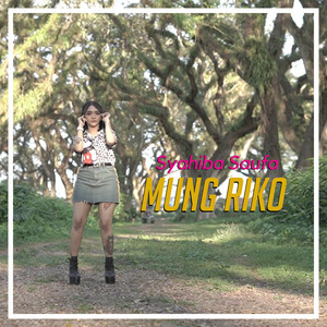 Download Lagu Syahiba Saufa - Mung Riko MP3 Download Lagu Syahiba Saufa - Mung Riko MP3