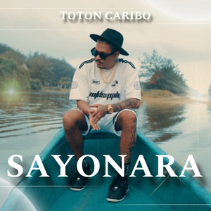 Download Lagu Toton Caribo - Sayonara MP3 Download Lagu Toton Caribo - Sayonara MP3