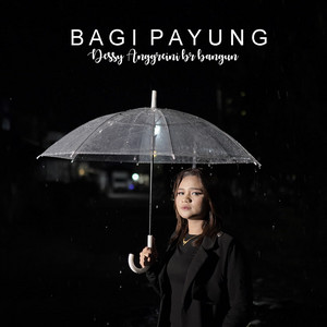 Download Lagu DESSY ANGGREINI BR BANGUN - Bagi Payung MP3